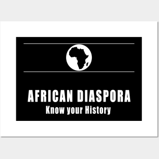 African diaspora – know your history Posters and Art